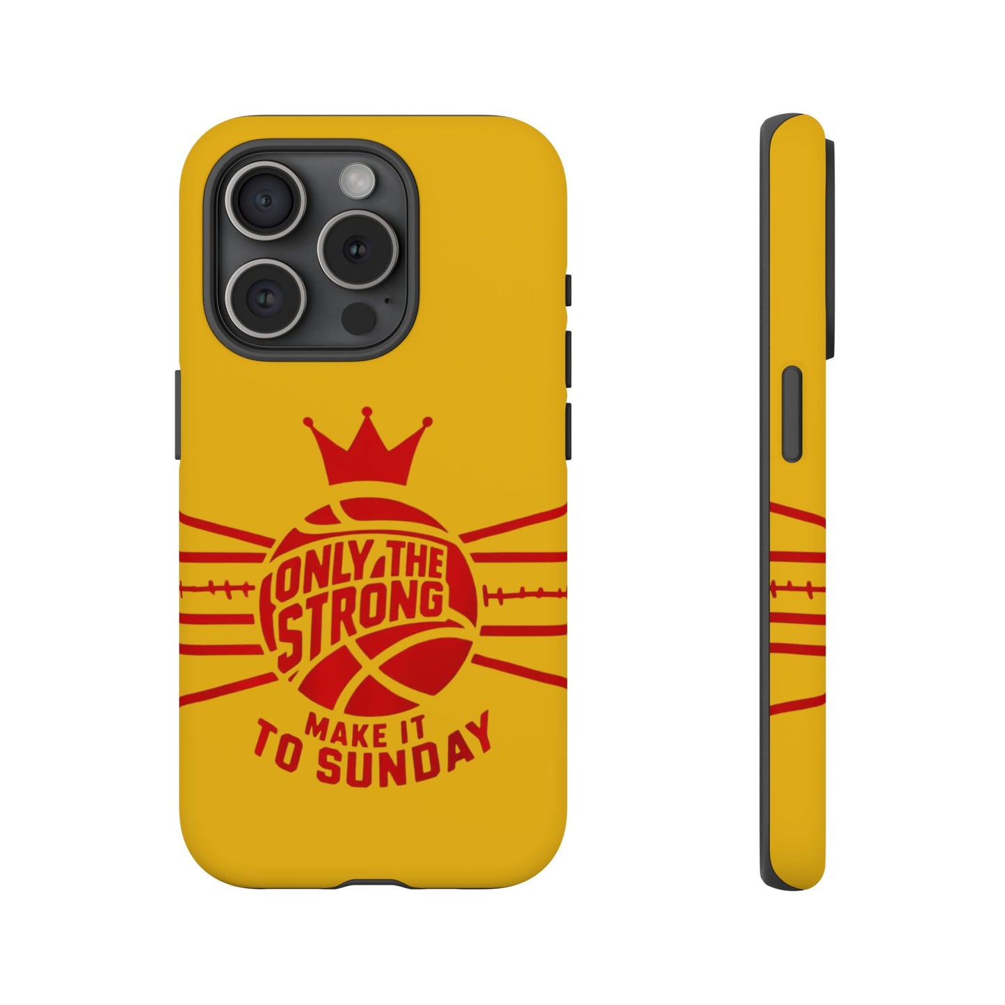Only the Strong Make it to Sunday (yellow) - Tough Case