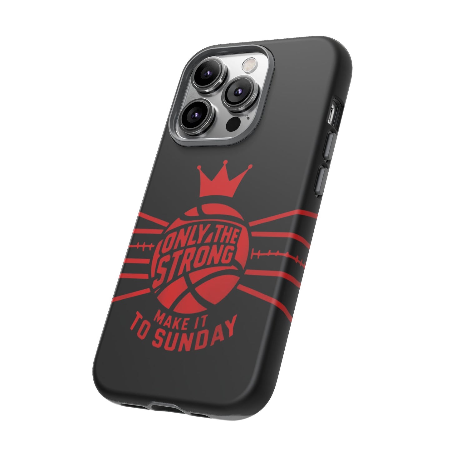 Only the Strong Make it to Sunday (black) - Tough Case