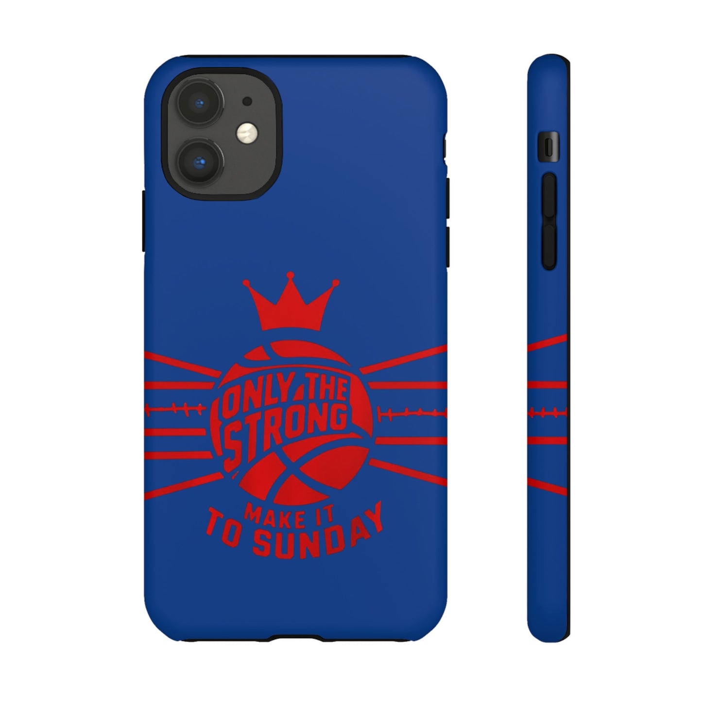 Only the Strong Make it to Sunday (dark blue) - Tough Case