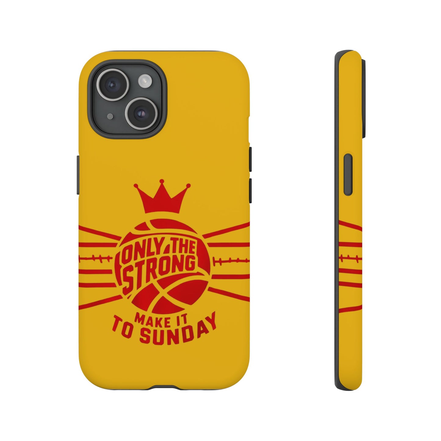 Only the Strong Make it to Sunday (yellow) - Tough Case
