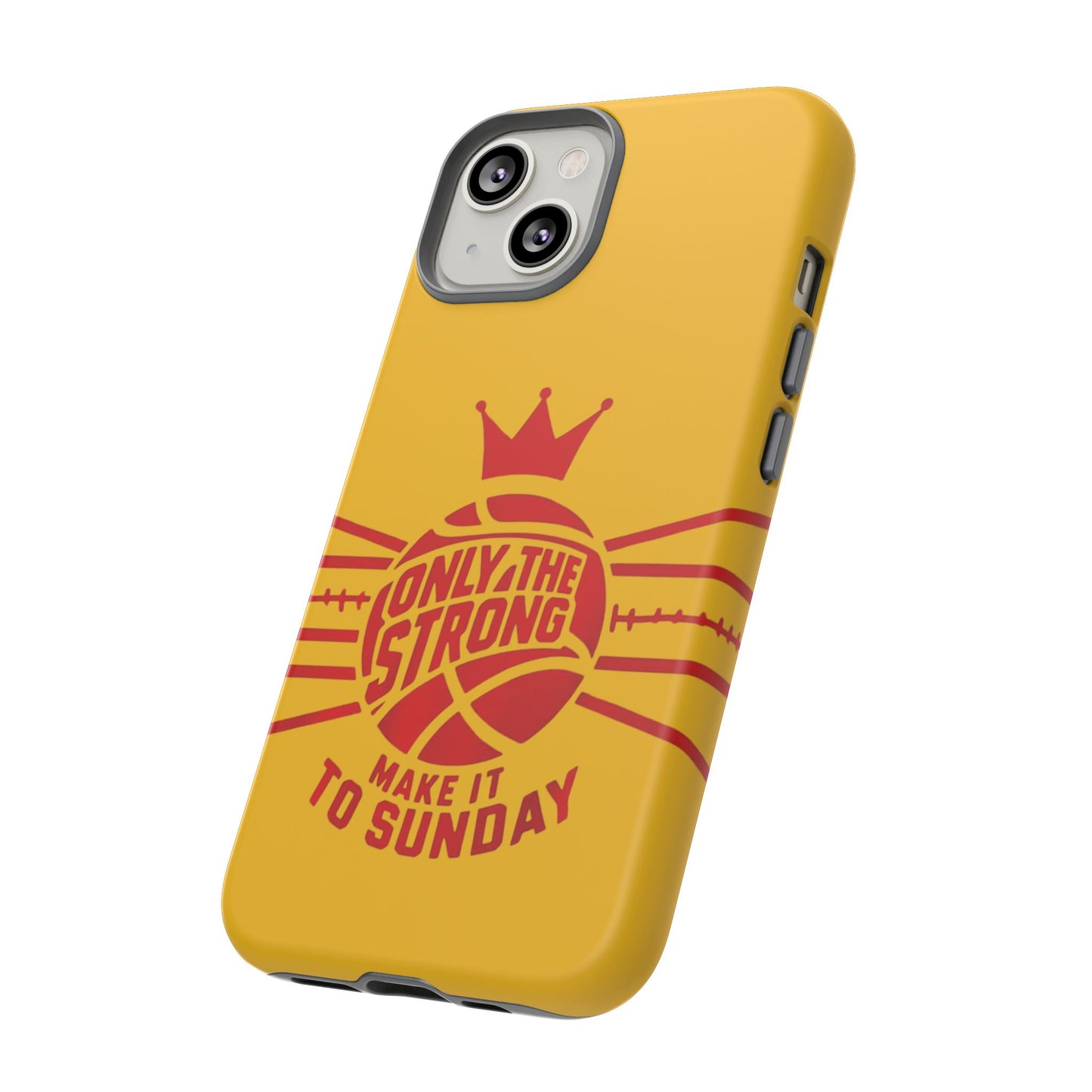 Only the Strong Make it to Sunday (yellow) - Tough Case