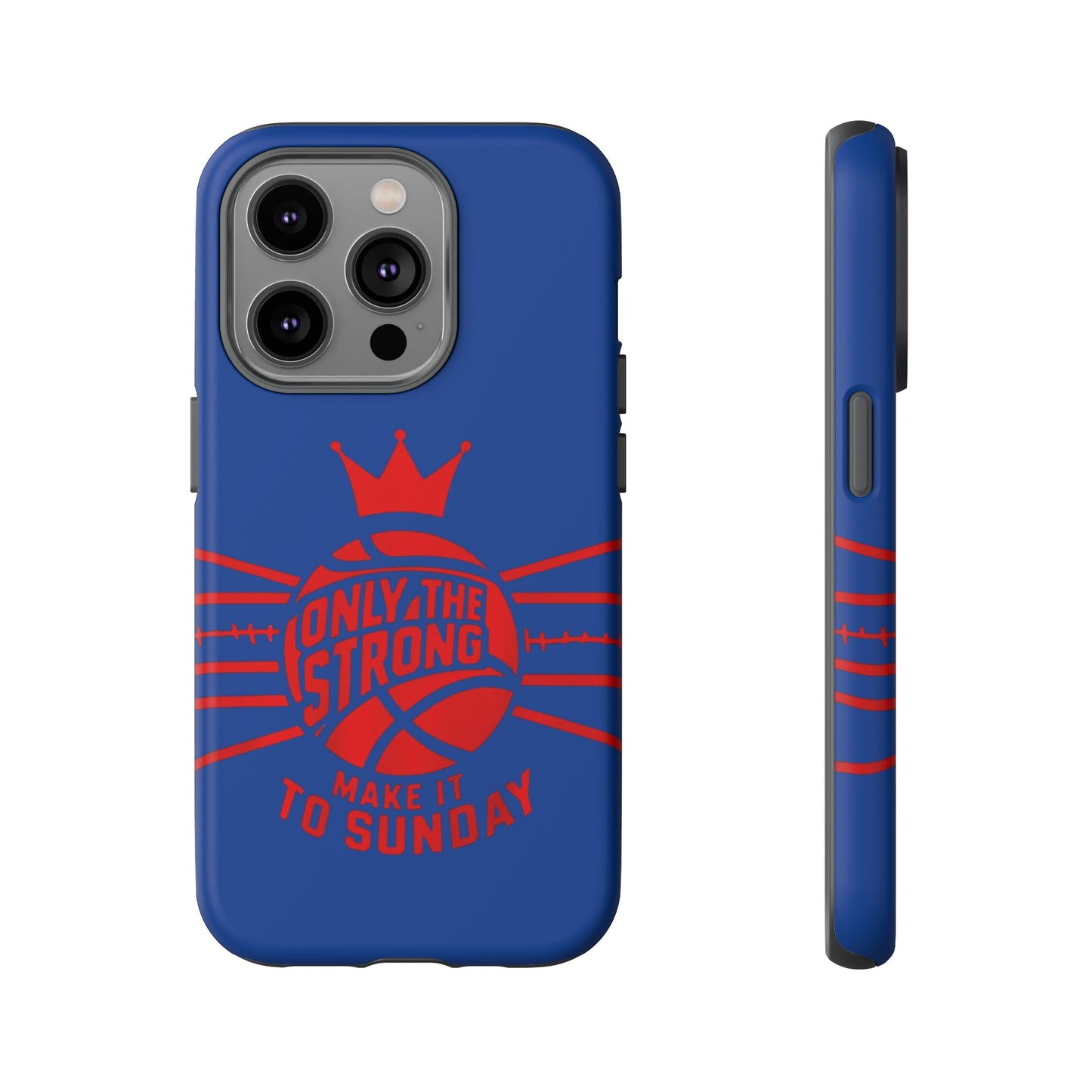 Only the Strong Make it to Sunday (dark blue) - Tough Case