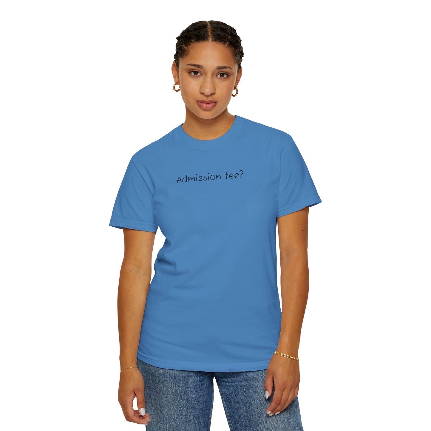 Why More Admission Fees - Comfy Tee