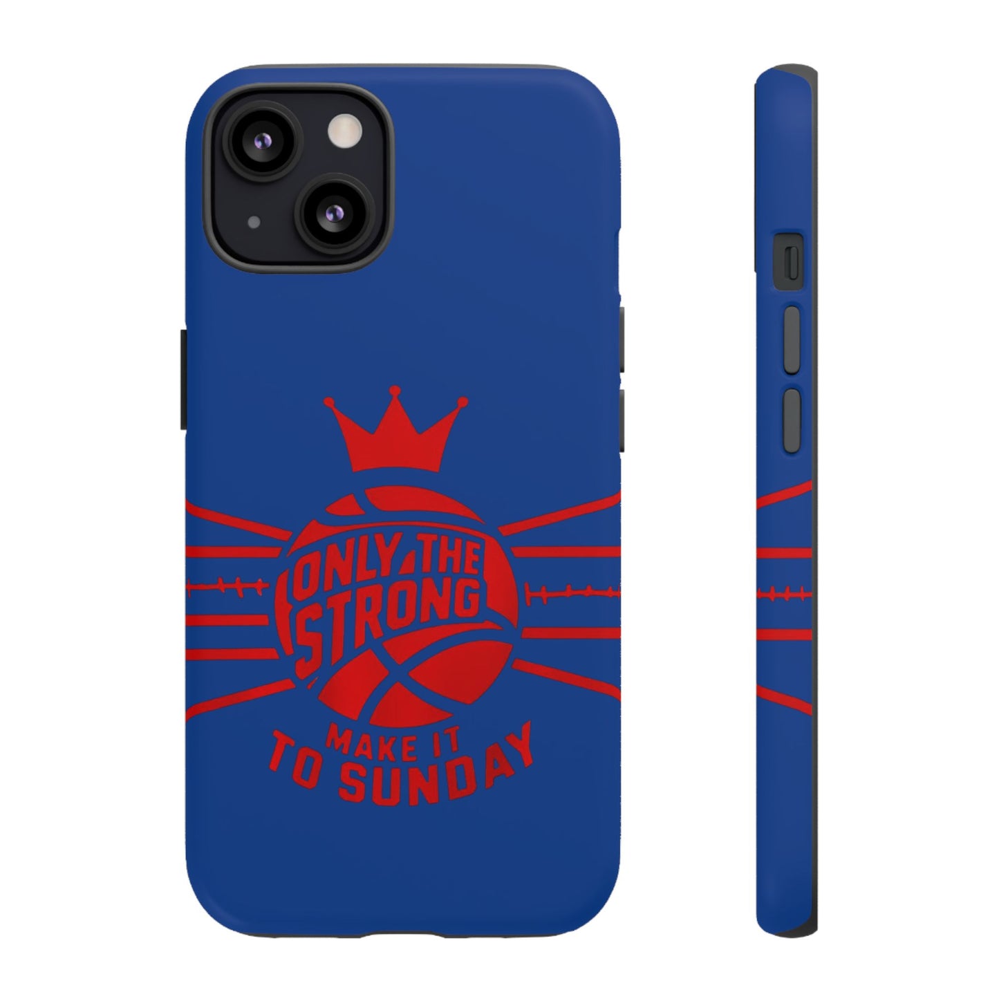 Only the Strong Make it to Sunday (dark blue) - Tough Case