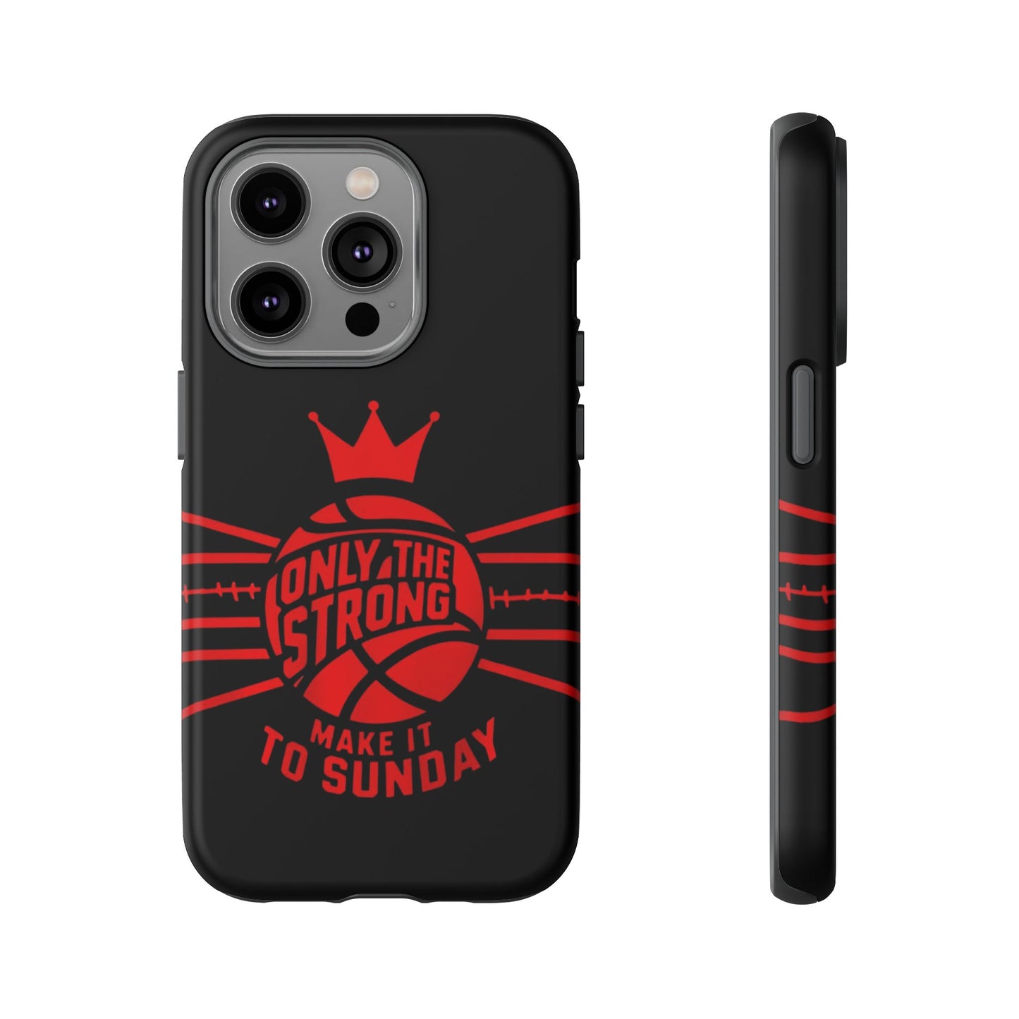 Only the Strong Make it to Sunday (black) - Tough Case