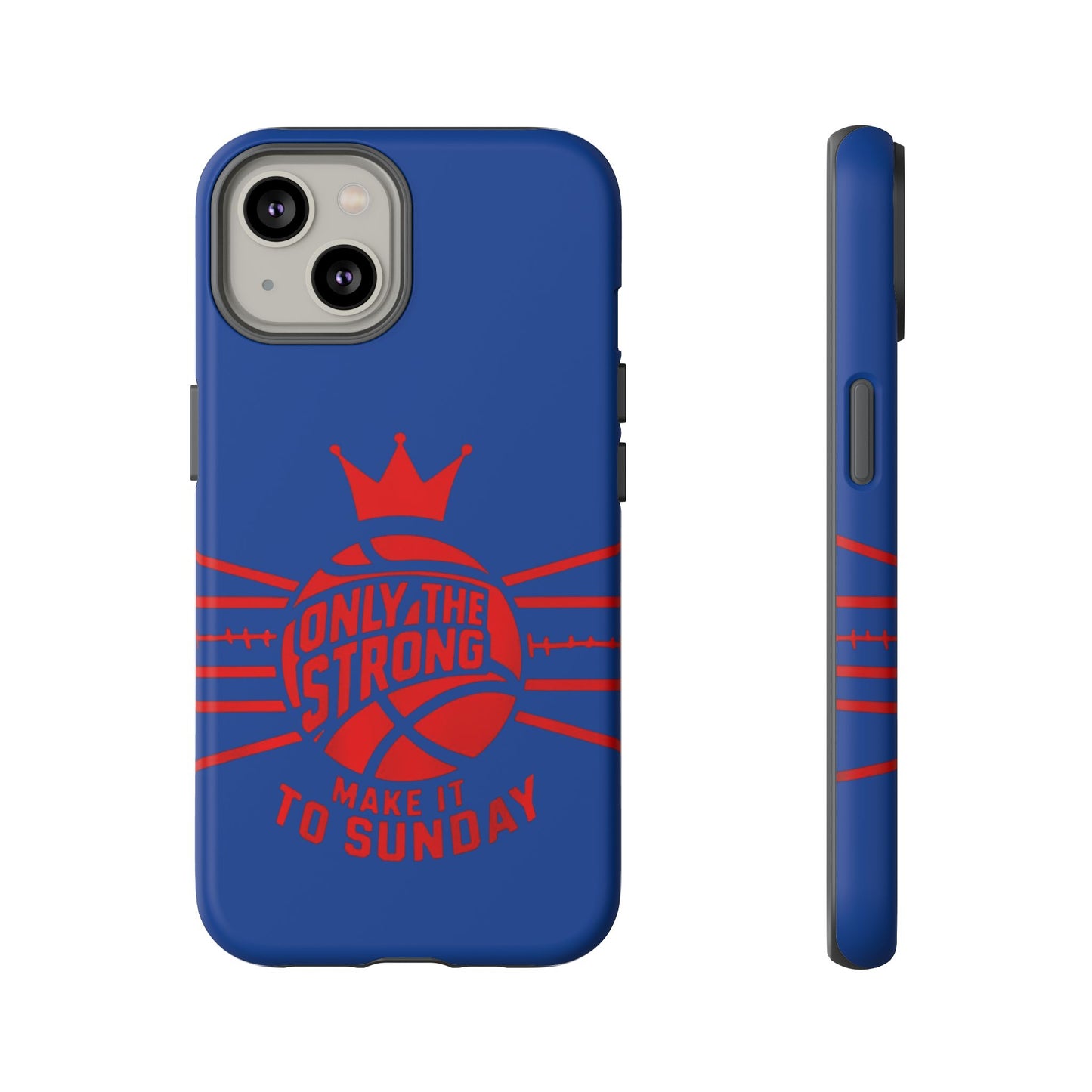 Only the Strong Make it to Sunday (dark blue) - Tough Case