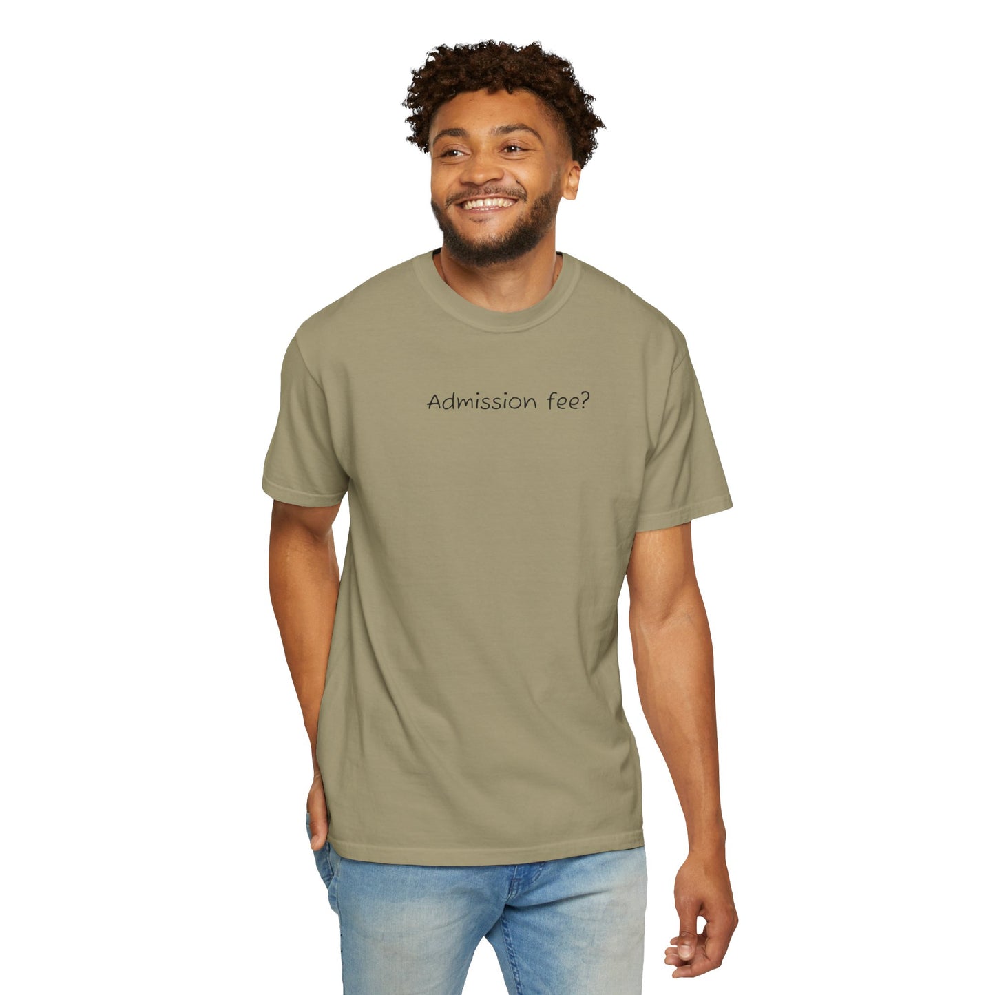 Why More Admission Fees - Comfy Tee