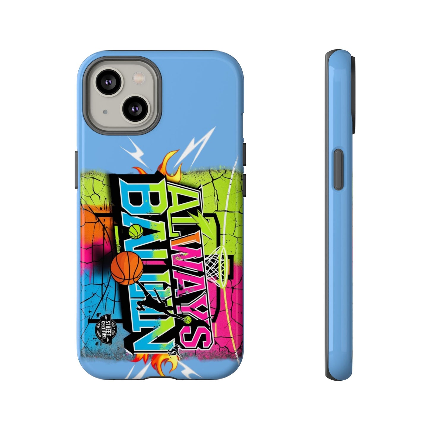 Copy of Always Ballin' (light blue) - Tough Case