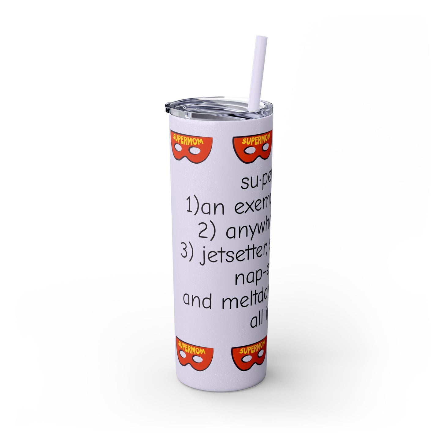 Super Mom - 20oz Skinny Tumbler with Straw