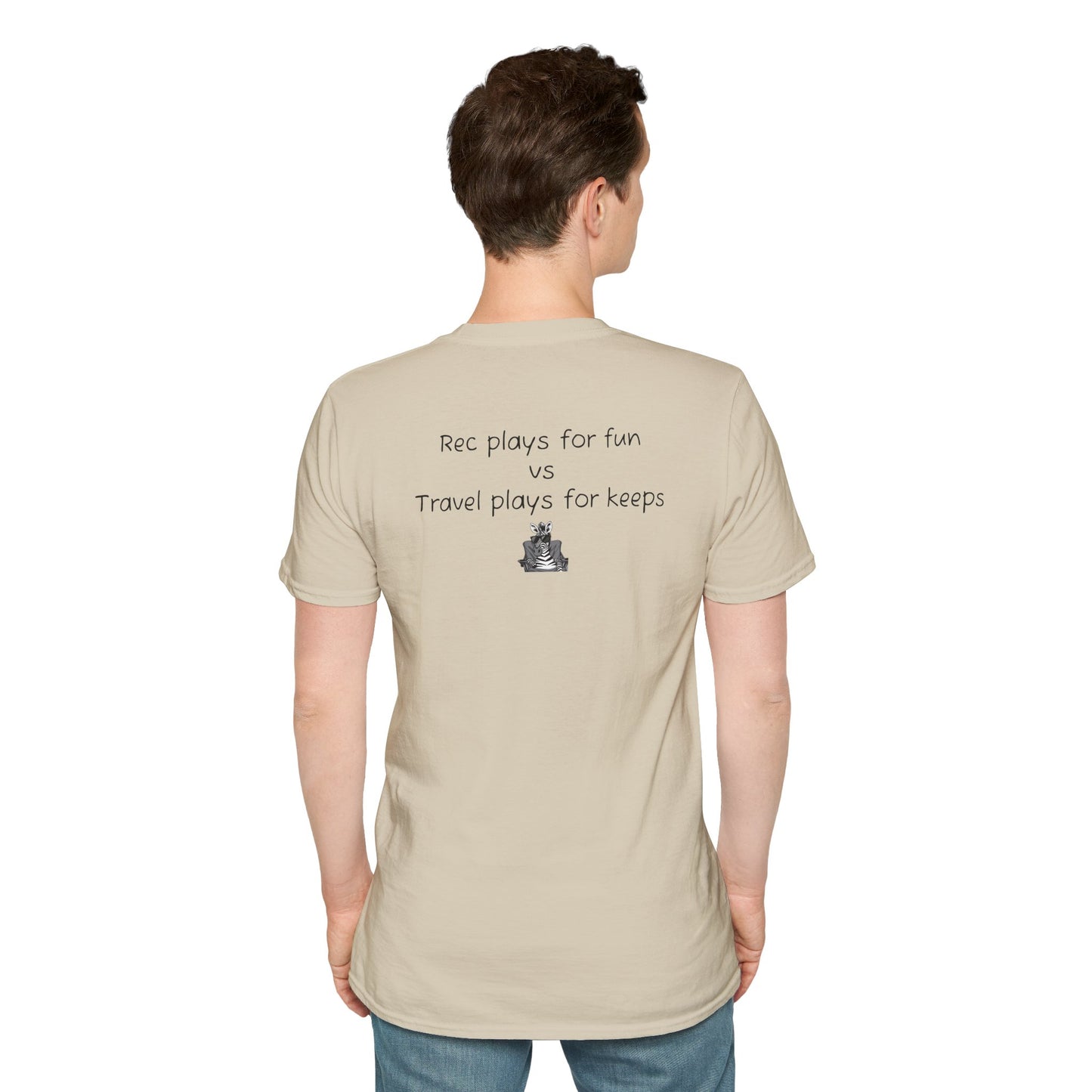 "Rec plays for fun vs Travel plays for keeps - Sideline Softstyle Tee