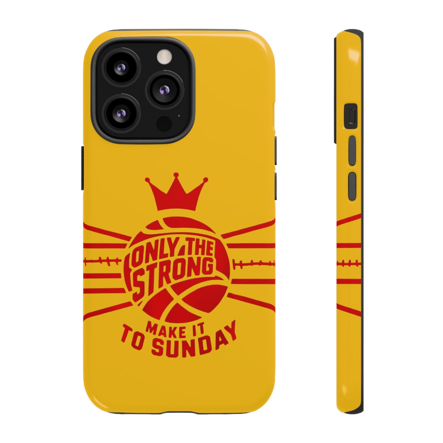 Only the Strong Make it to Sunday (yellow) - Tough Case