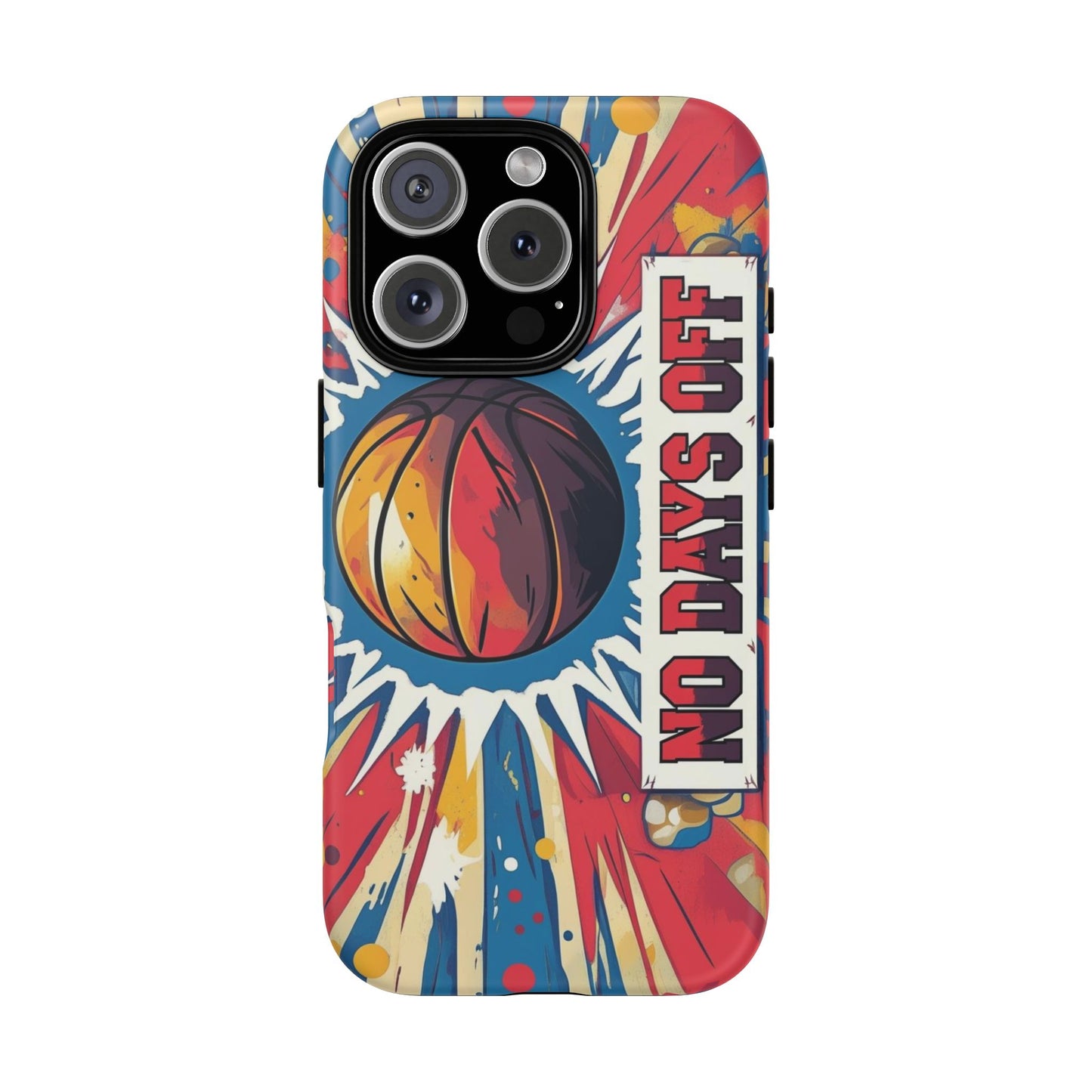 No Days Off Basketball V2 - Tough Case