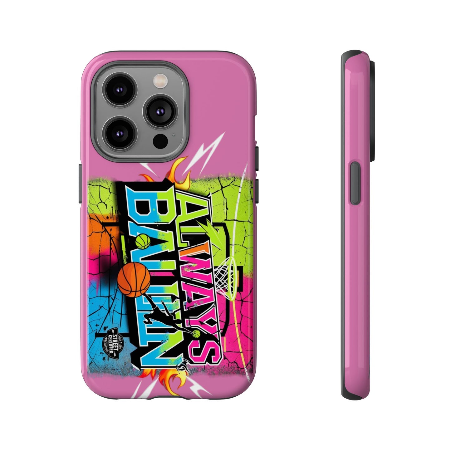 Always Ballin' (light pink) - Tough Case