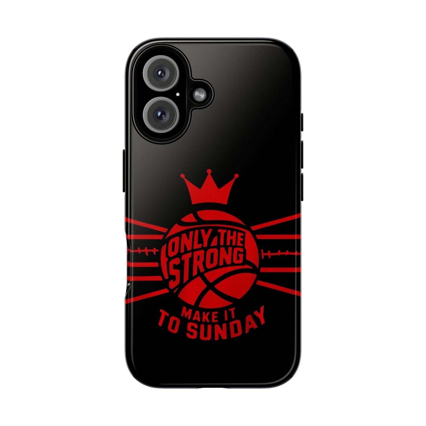 Only the Strong Make it to Sunday (black) - Tough Case