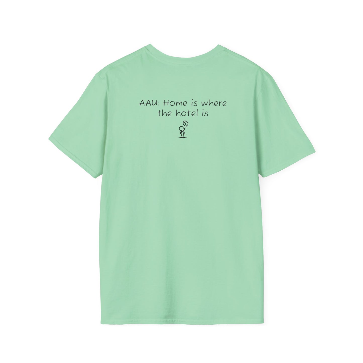 AAU: Home is where the hotel is - AAU Sideline Softstyle Tee