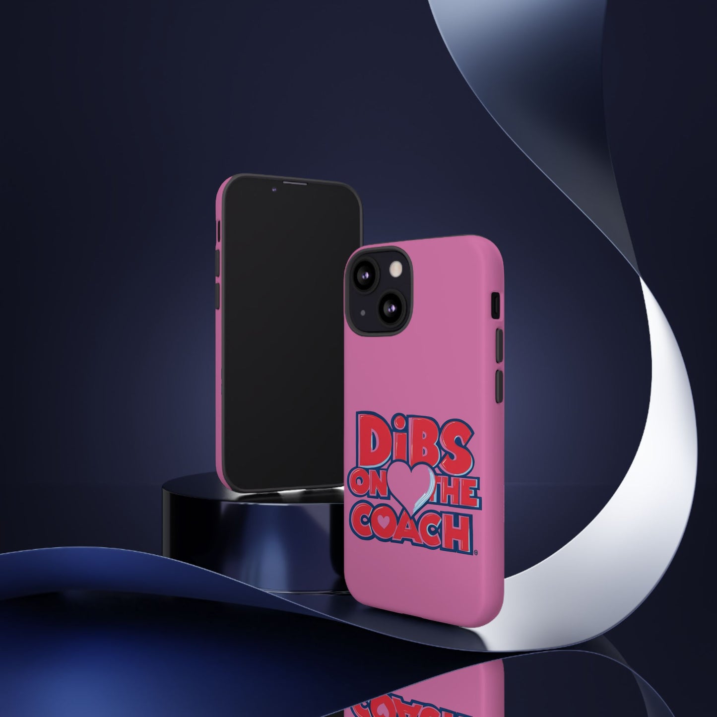 Dibs on the Coach- Tough Case
