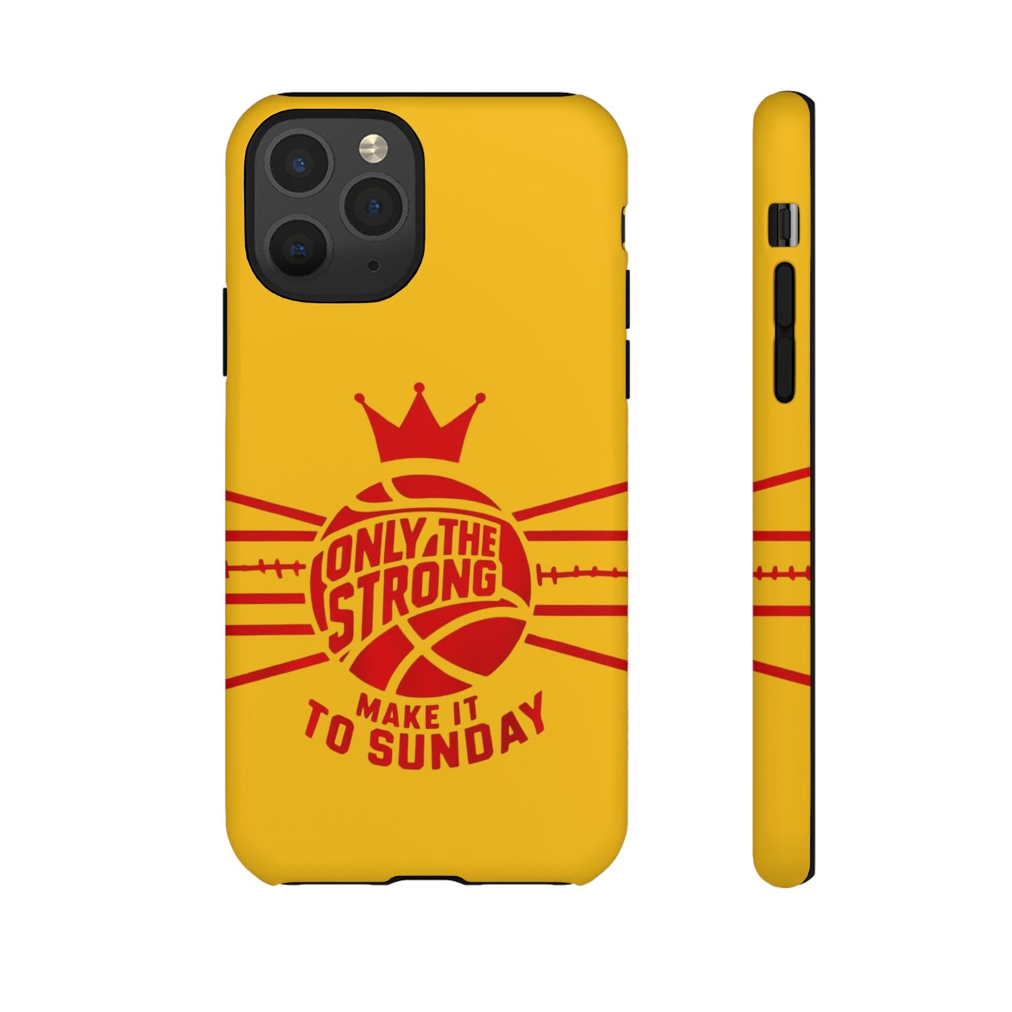 Only the Strong Make it to Sunday (yellow) - Tough Case