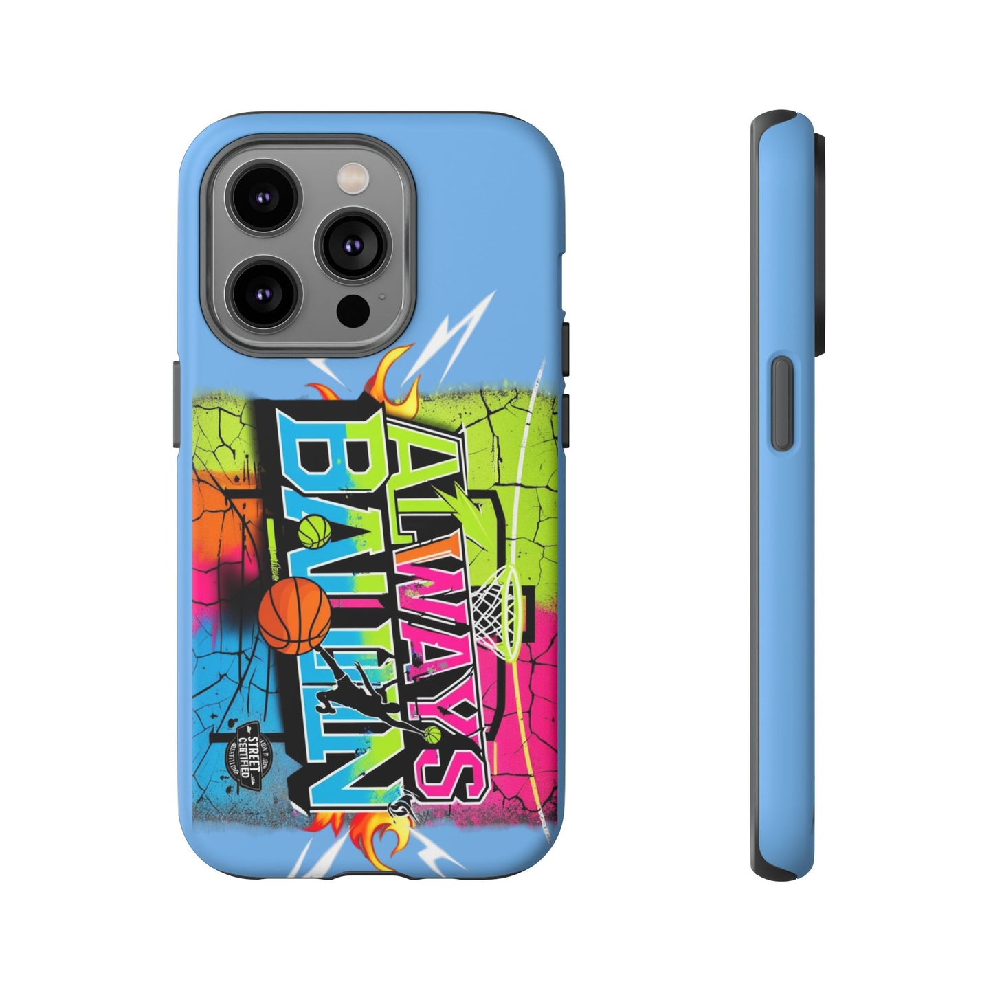 Copy of Always Ballin' (light blue) - Tough Case
