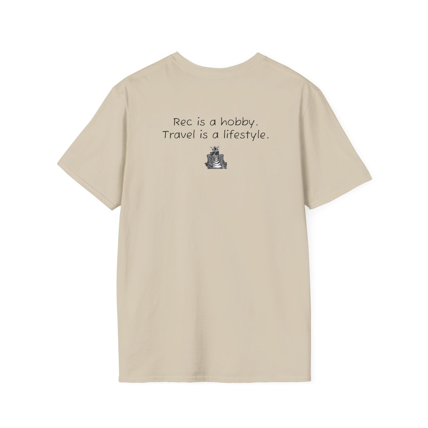 "Rec is a hobby. Travel is a lifestyle" - Sideline Softstyle Tee