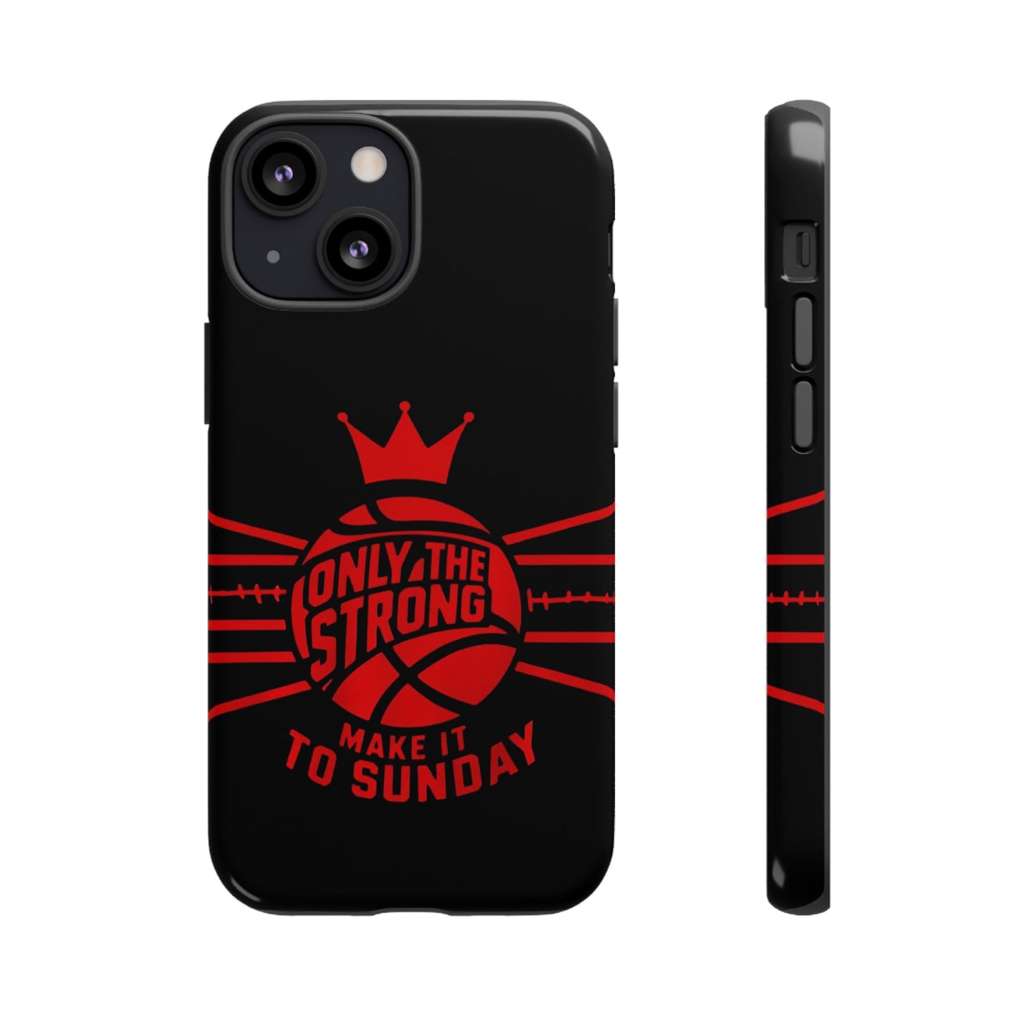 Only the Strong Make it to Sunday (black) - Tough Case