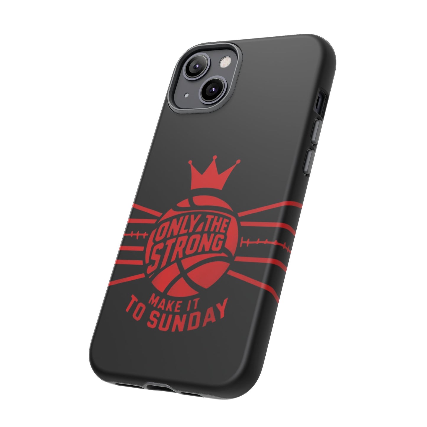 Only the Strong Make it to Sunday (black) - Tough Case