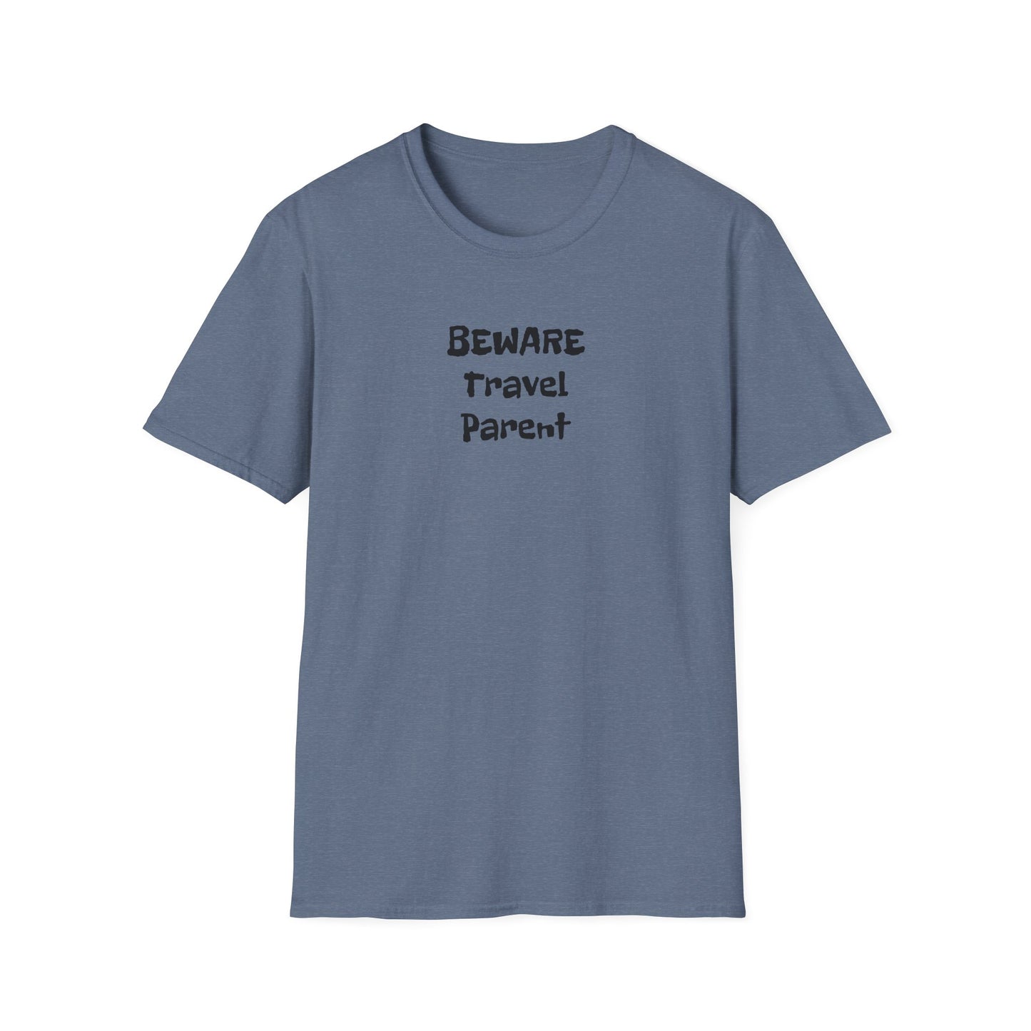Beware Travel Parent - Sideline Softstyle Tee