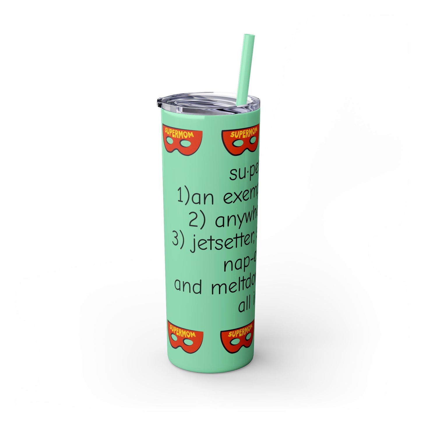 Super Mom - 20oz Skinny Tumbler with Straw