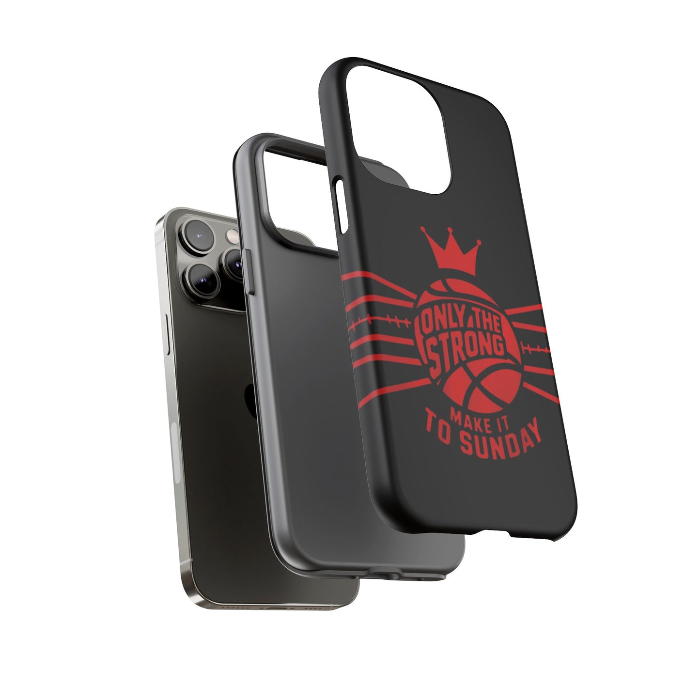 Only the Strong Make it to Sunday (black) - Tough Case