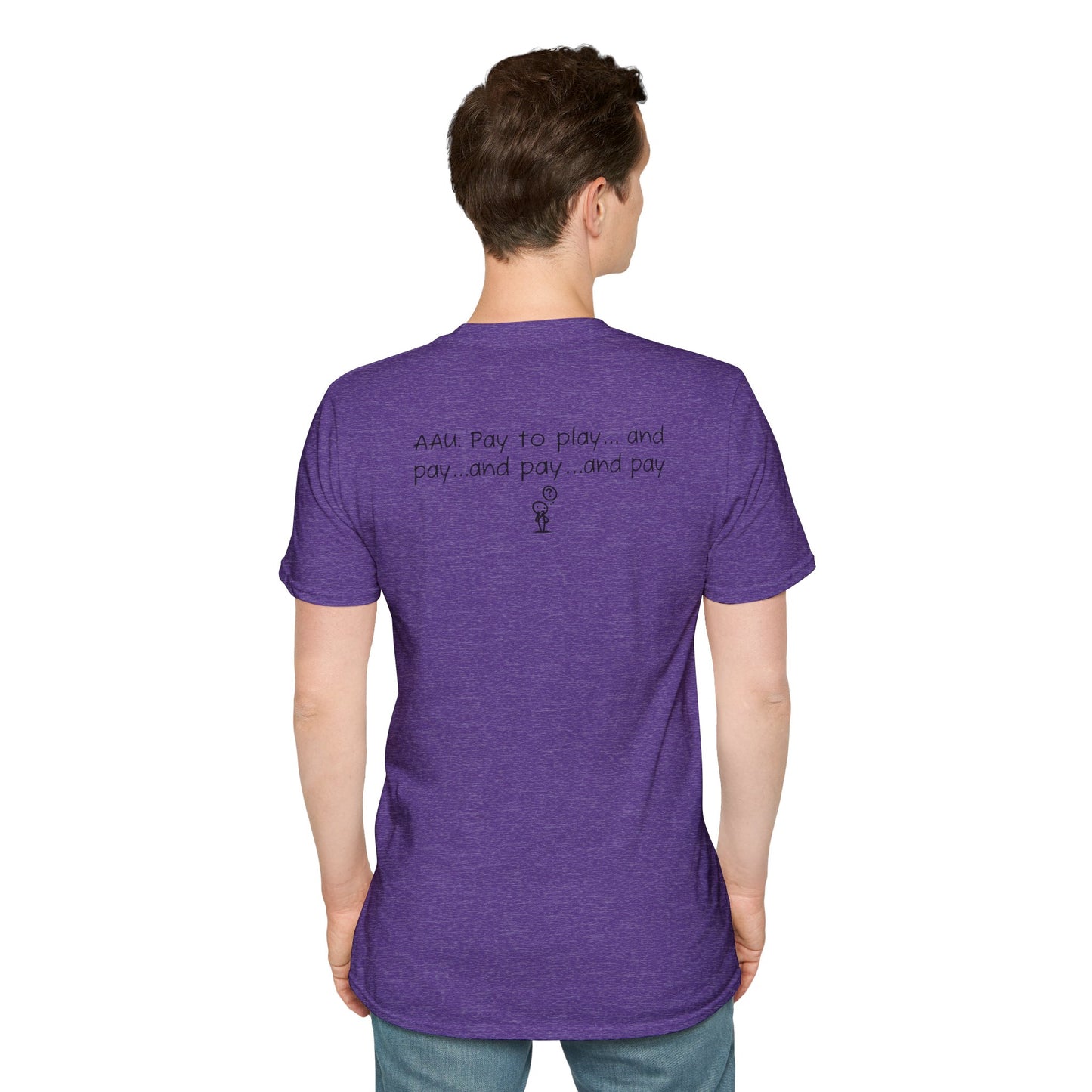 AAU: Pay to play...and pay...any pay - AAU Sideline Softstyle Tee