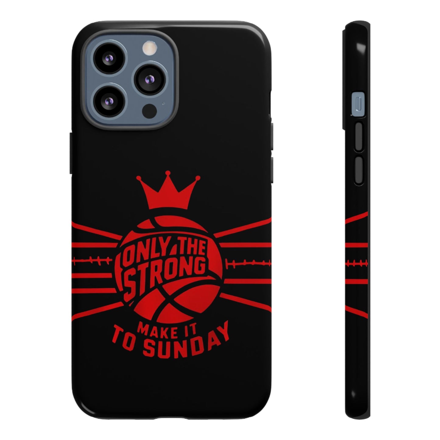 Only the Strong Make it to Sunday (black) - Tough Case