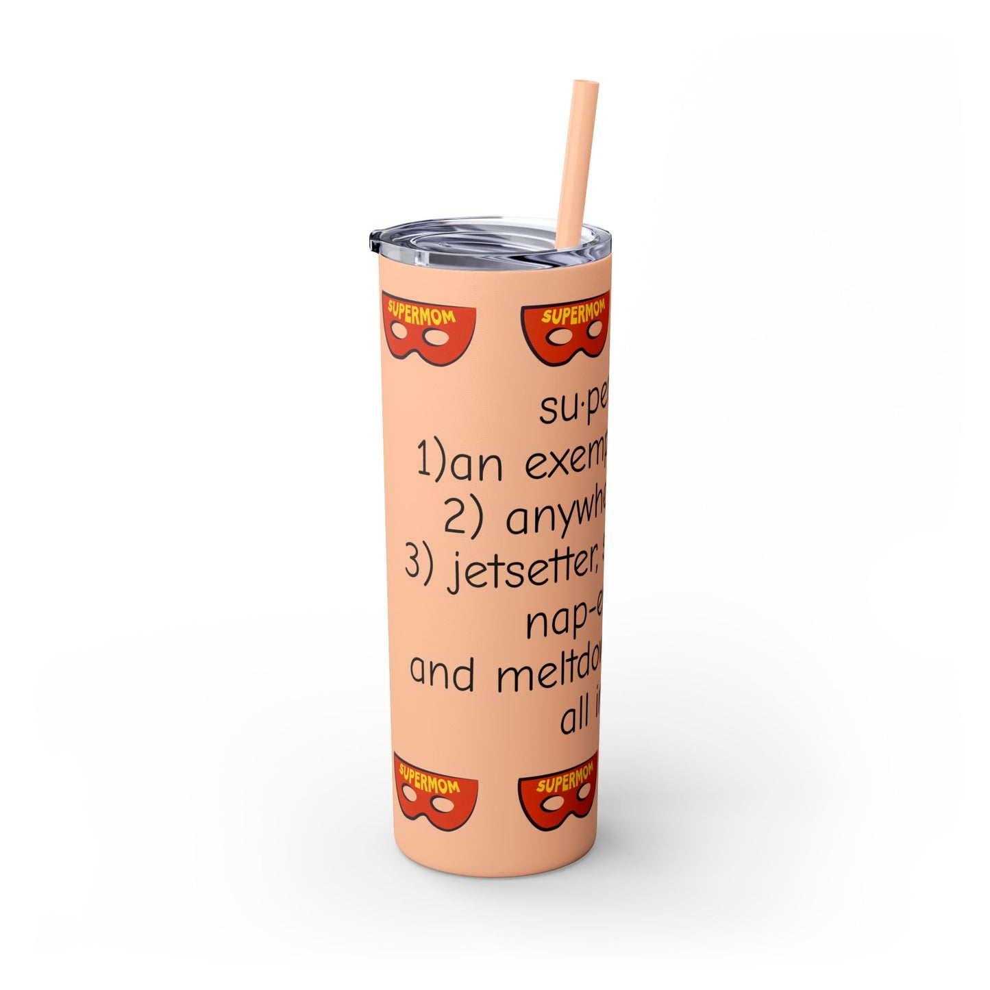 Super Mom - 20oz Skinny Tumbler with Straw