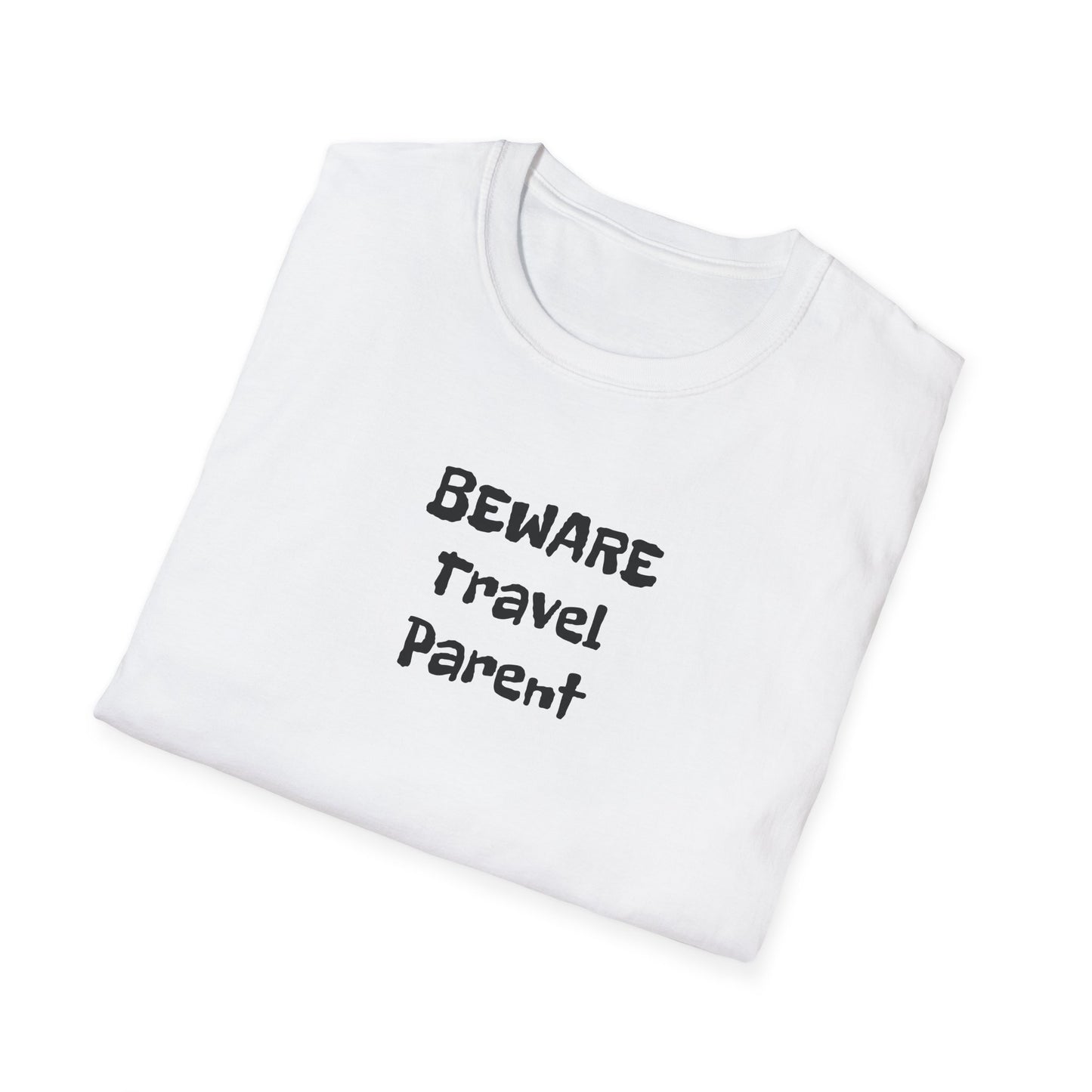 Beware Travel Parent - Sideline Softstyle Tee