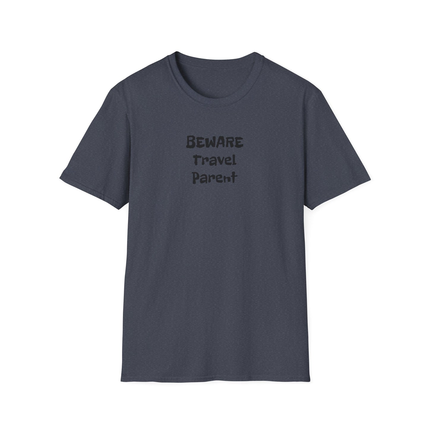 Beware Travel Parent - Sideline Softstyle Tee