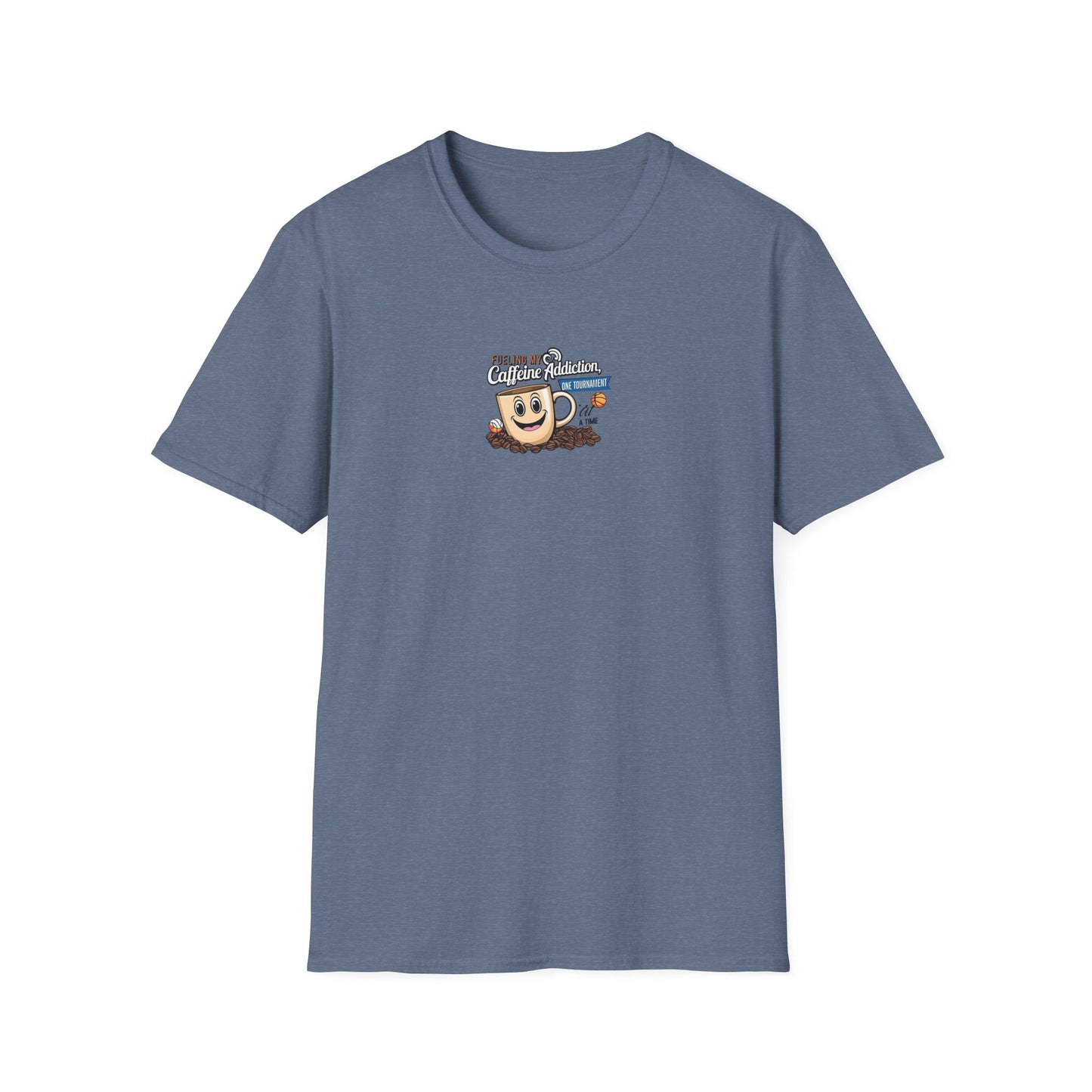Fueling My Caffeine Addiction One Tourney at a Time - Softstyle Tee