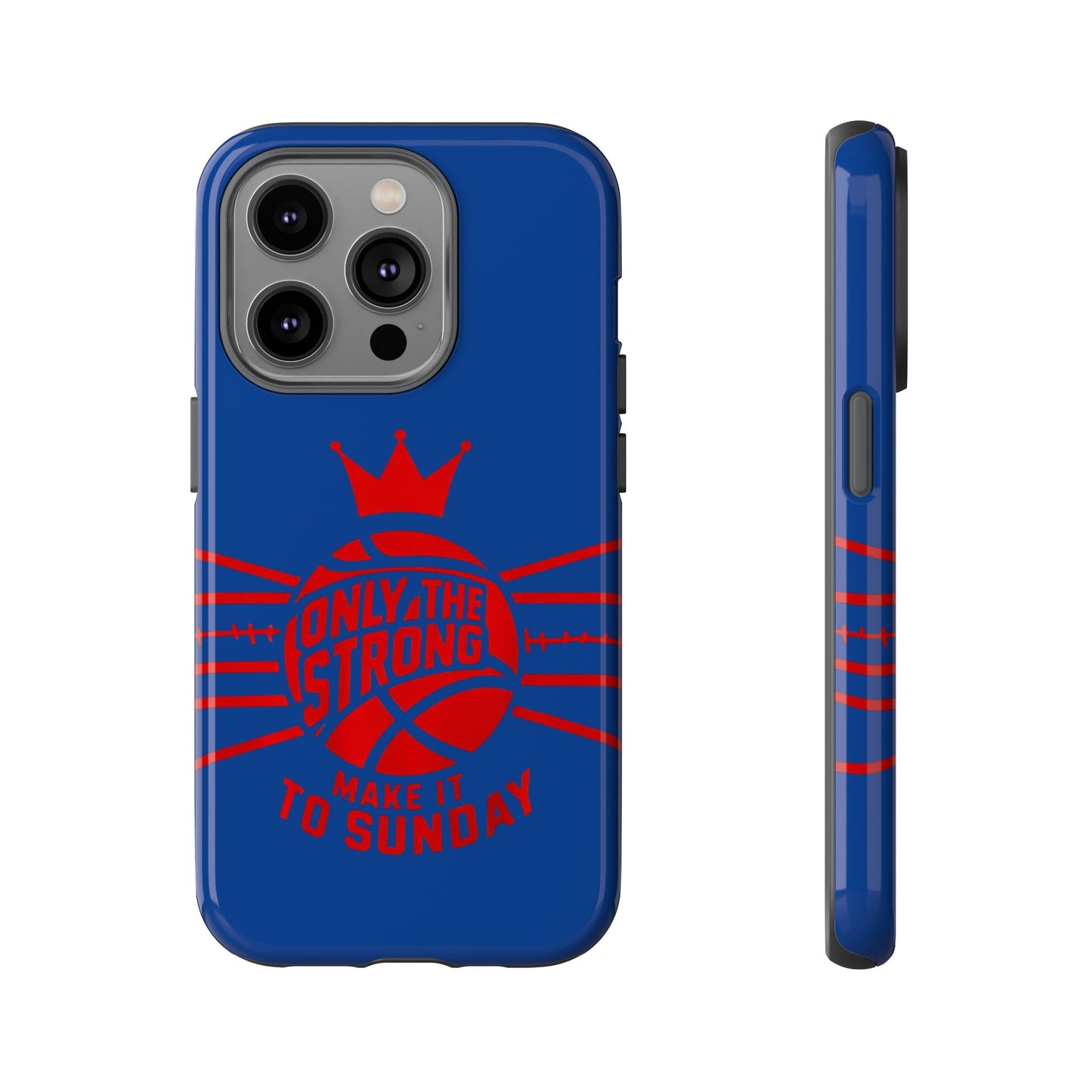 Only the Strong Make it to Sunday (dark blue) - Tough Case
