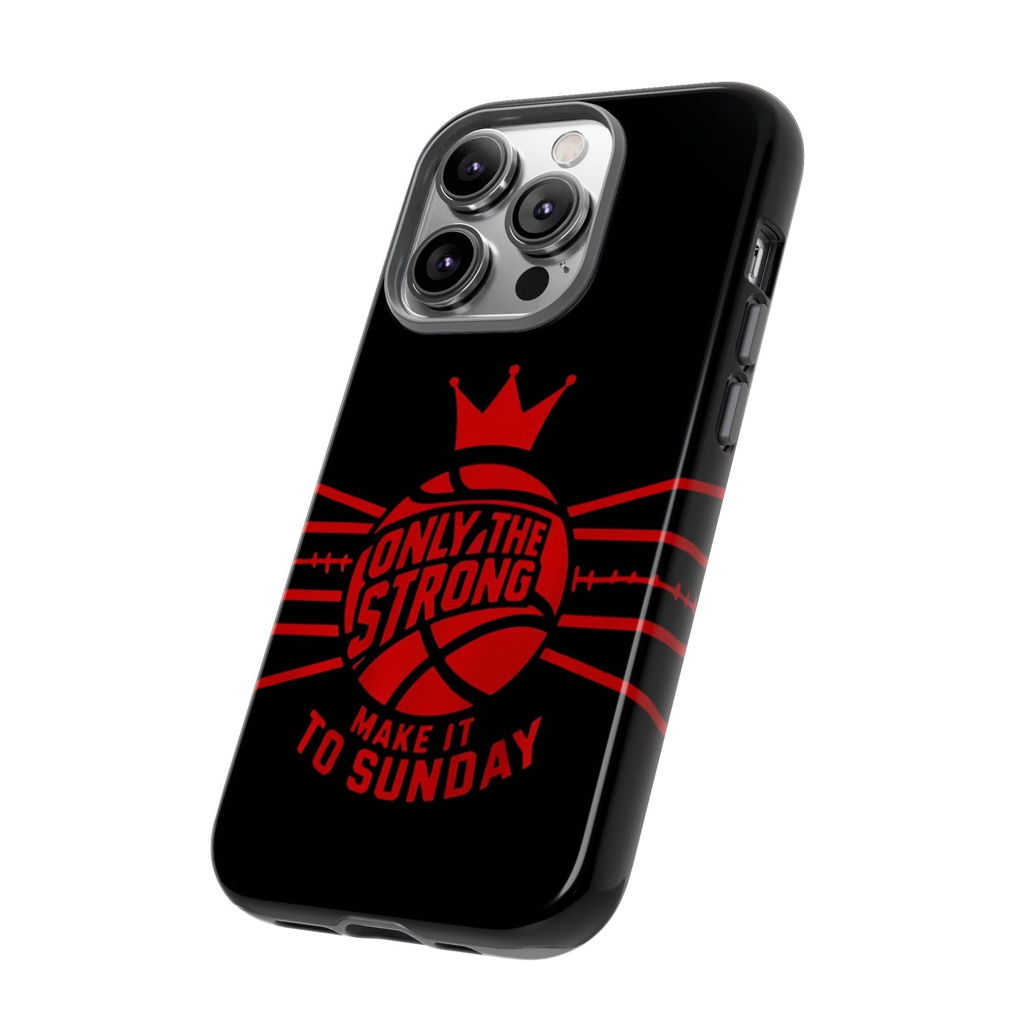 Only the Strong Make it to Sunday (black) - Tough Case