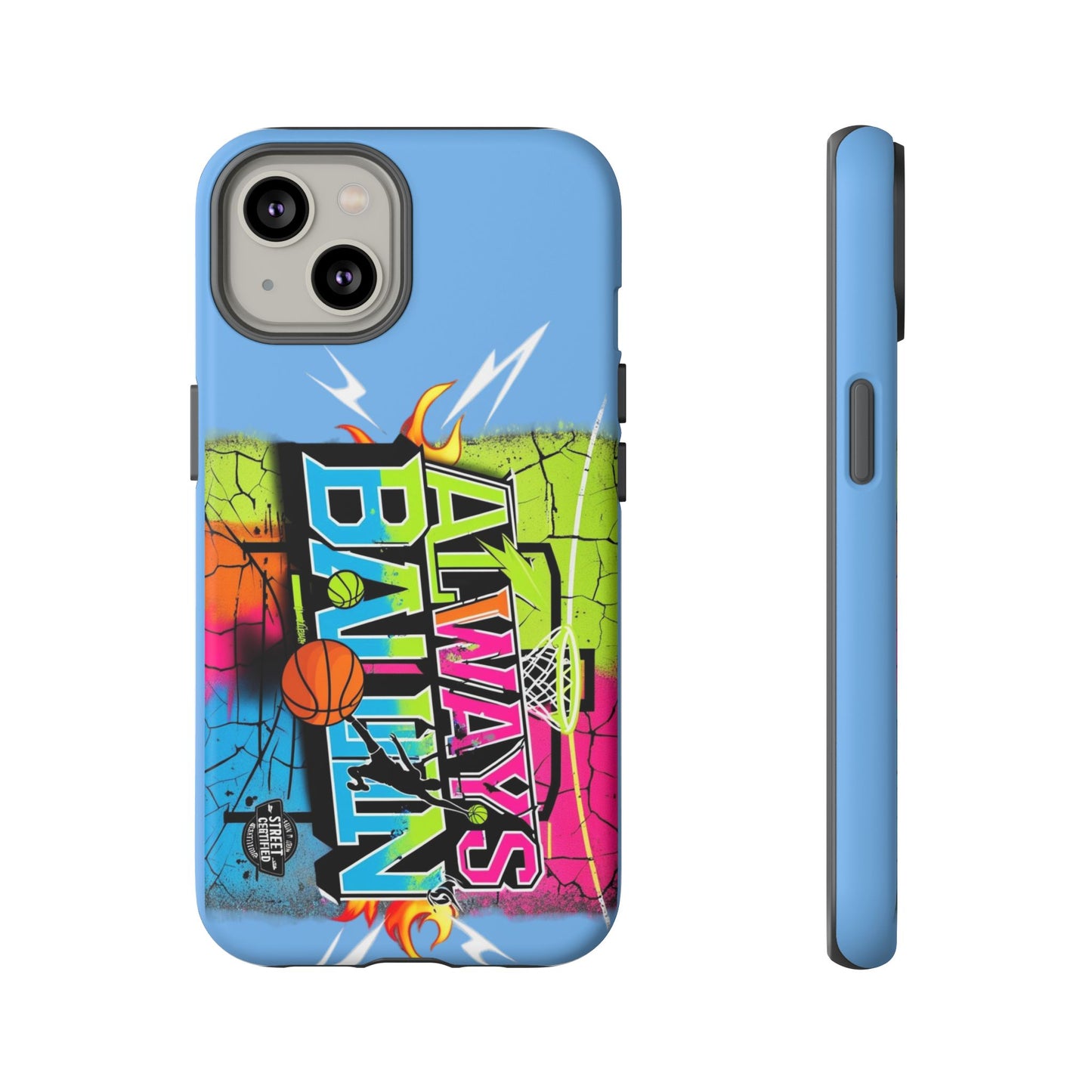 Copy of Always Ballin' (light blue) - Tough Case
