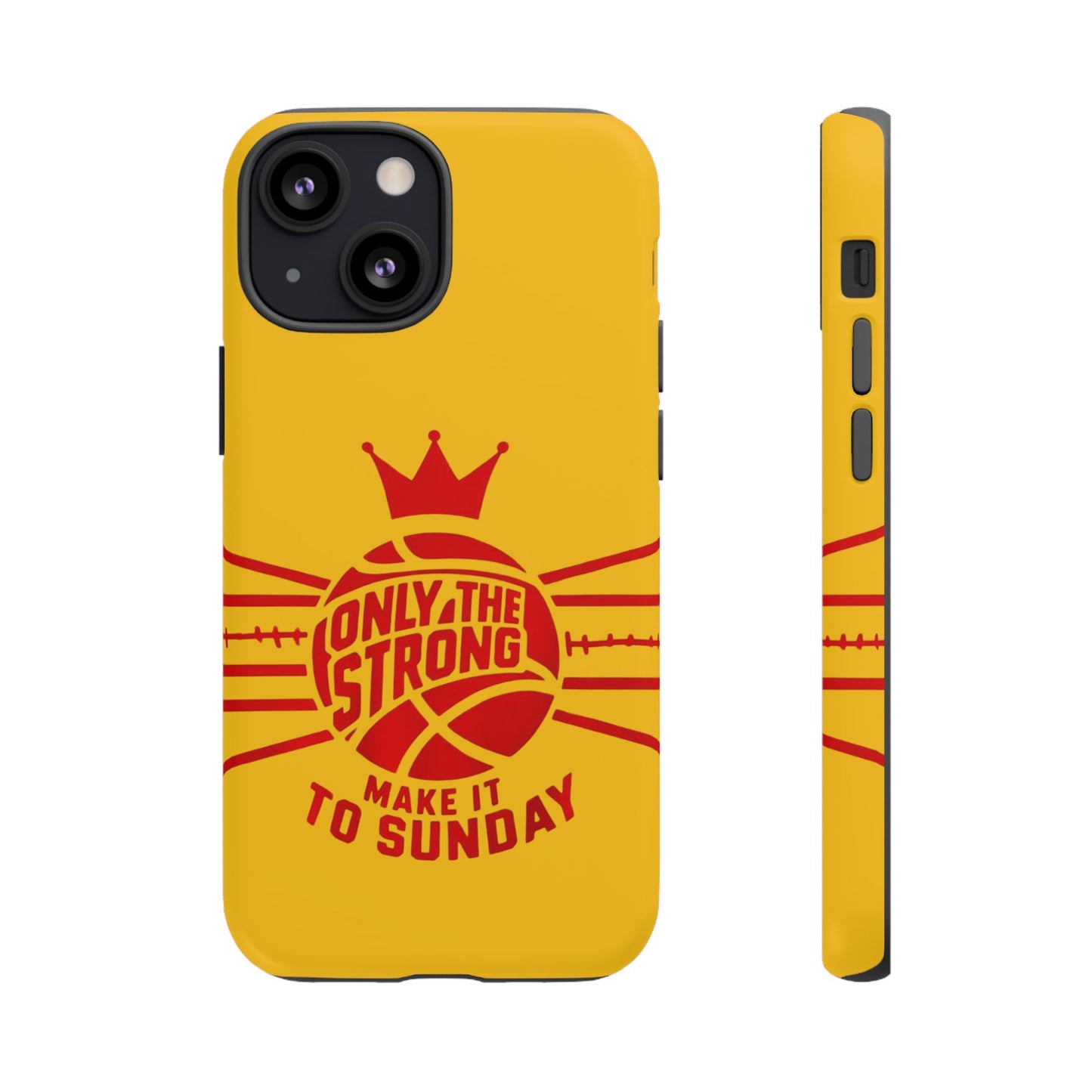 Only the Strong Make it to Sunday (yellow) - Tough Case