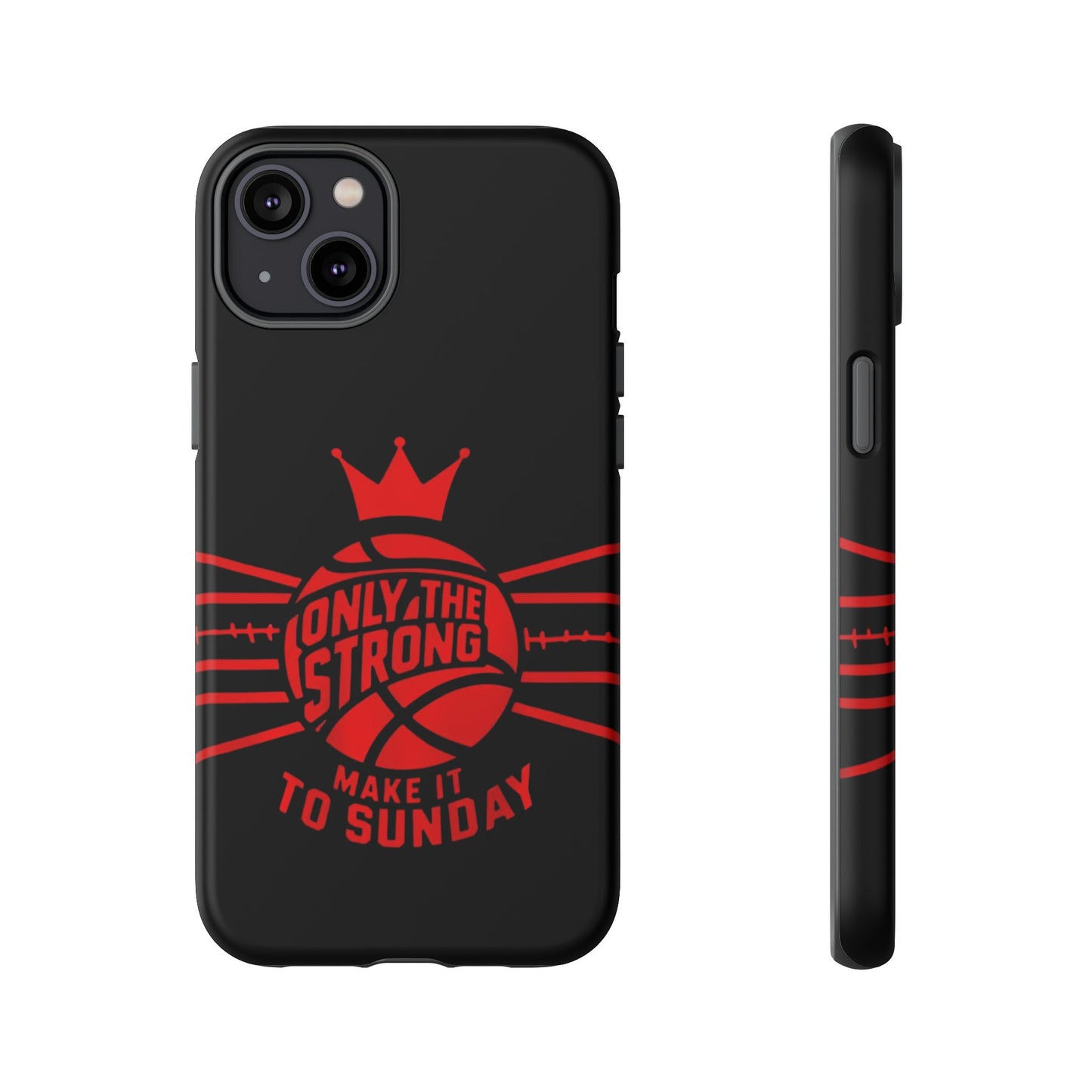 Only the Strong Make it to Sunday (black) - Tough Case