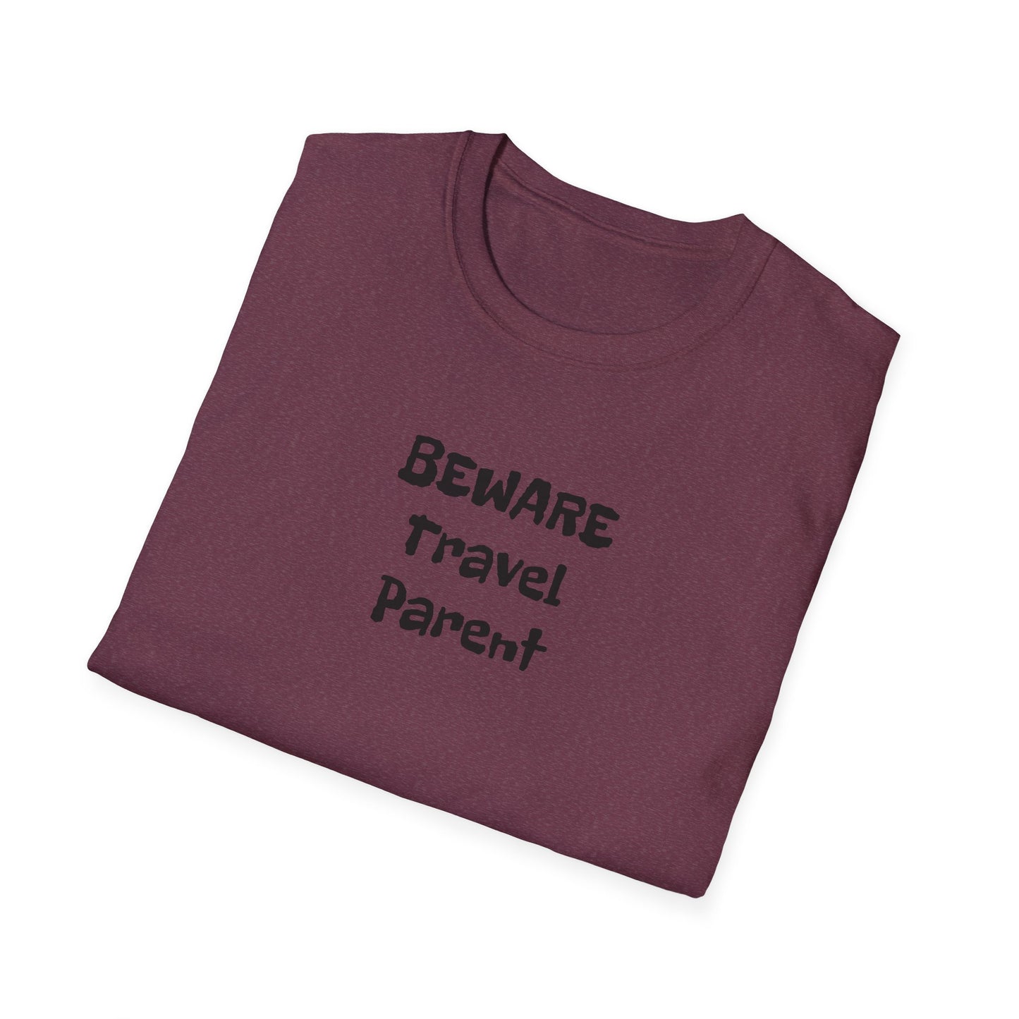 Beware Travel Parent - Sideline Softstyle Tee