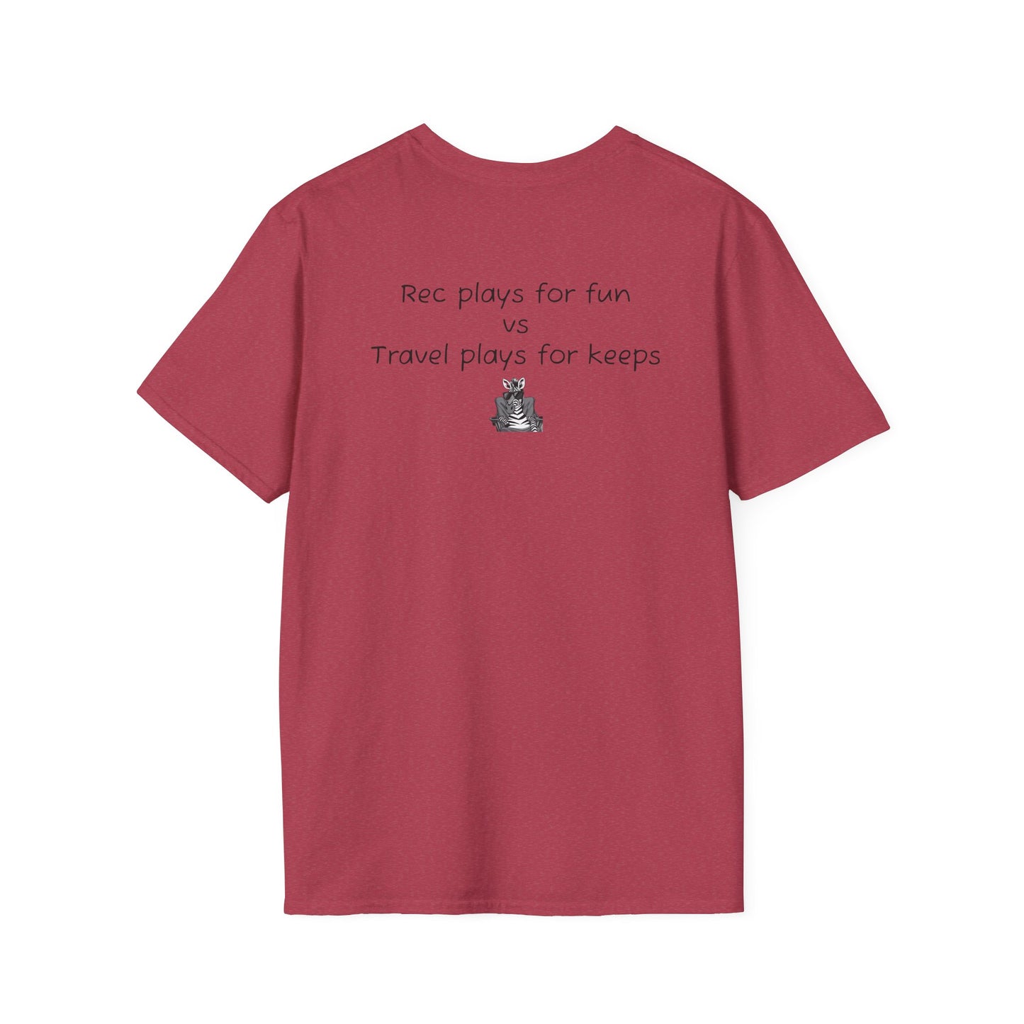 "Rec plays for fun vs Travel plays for keeps - Sideline Softstyle Tee