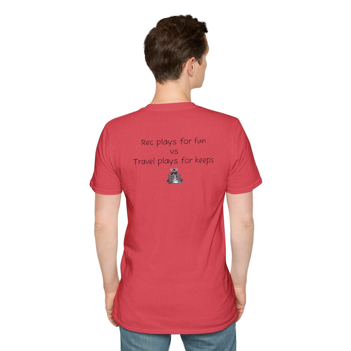 "Rec plays for fun vs Travel plays for keeps - Sideline Softstyle Tee