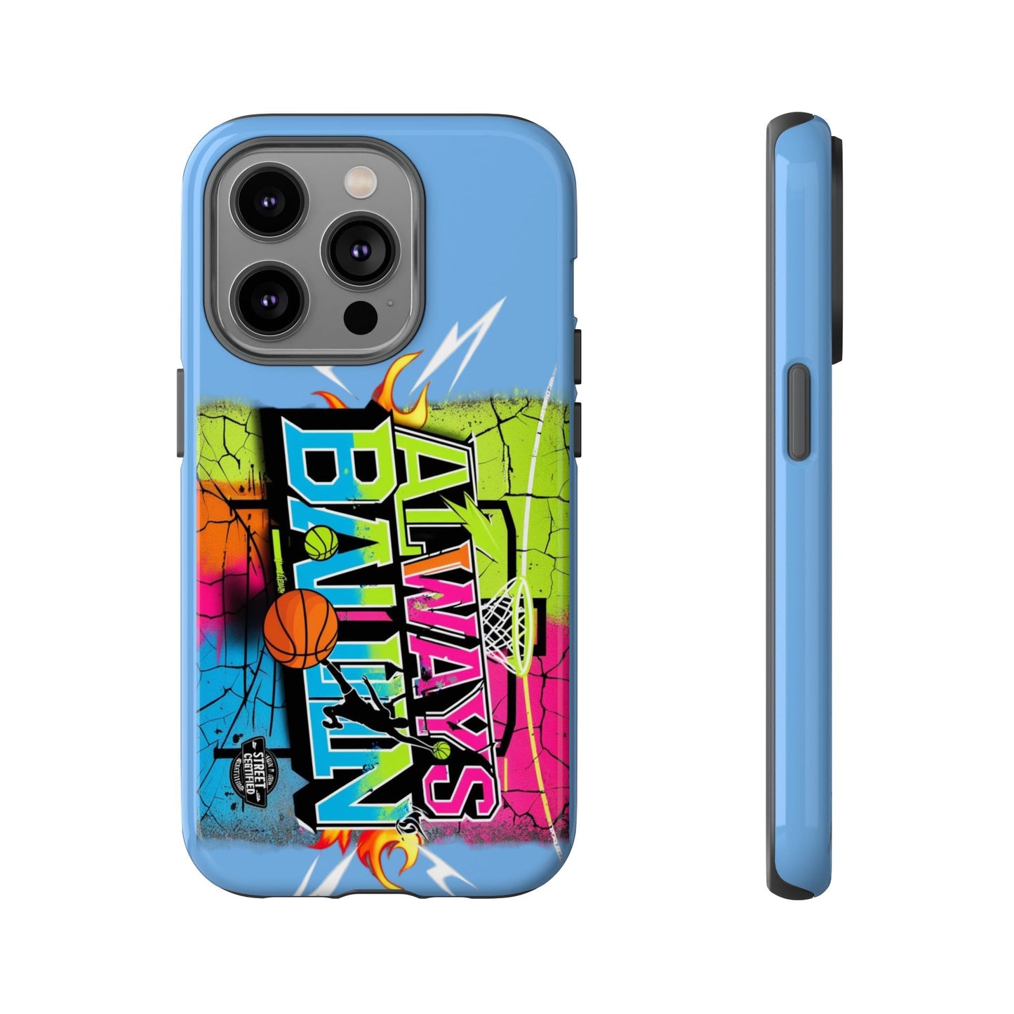 Copy of Always Ballin' (light blue) - Tough Case
