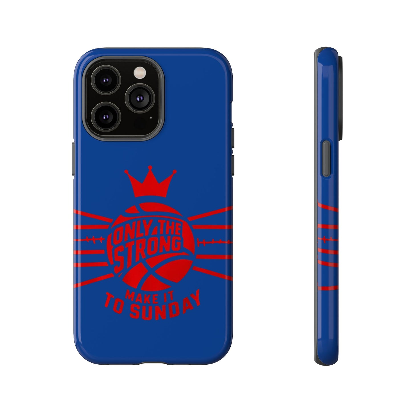 Only the Strong Make it to Sunday (dark blue) - Tough Case