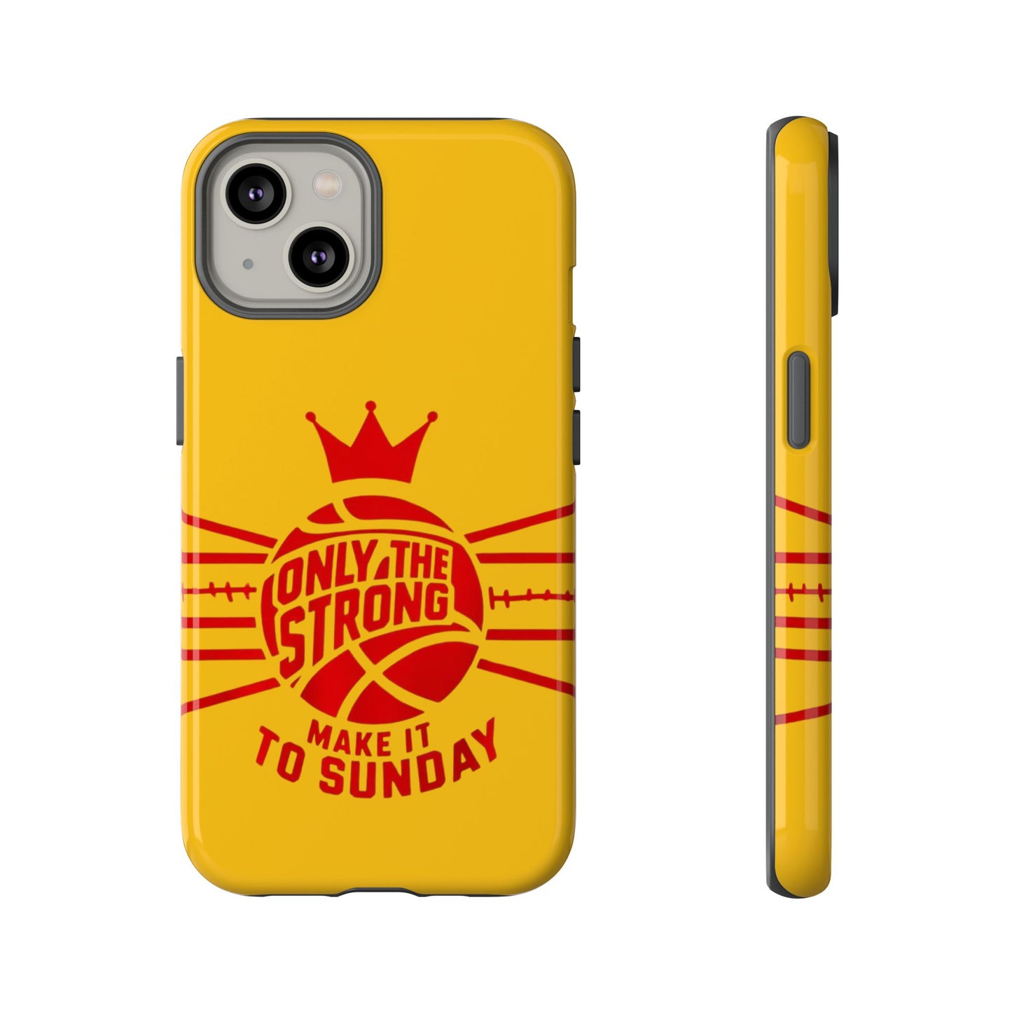 Only the Strong Make it to Sunday (yellow) - Tough Case