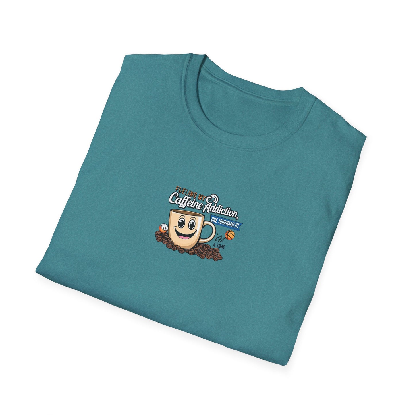 Fueling My Caffeine Addiction One Tourney at a Time - Softstyle Tee