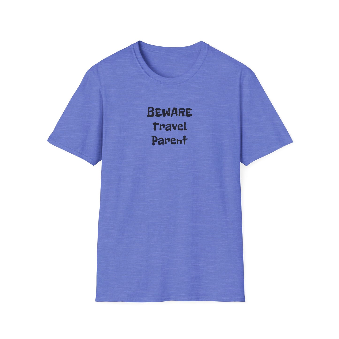 Beware Travel Parent - Sideline Softstyle Tee