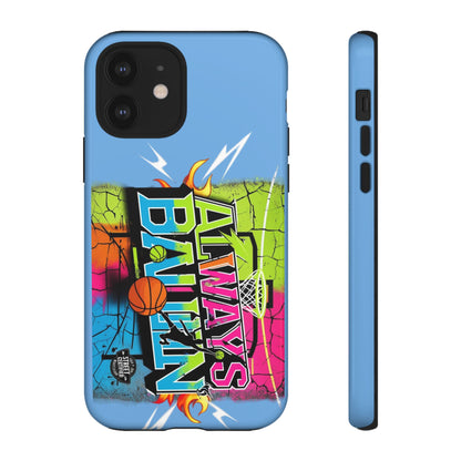 Copy of Always Ballin' (light blue) - Tough Case