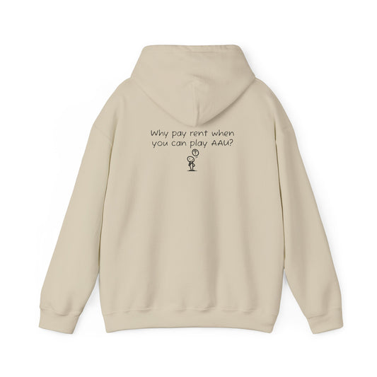 Why Pay Rent, when you can play AAU - AAU Sideline Softstyle Hoodie