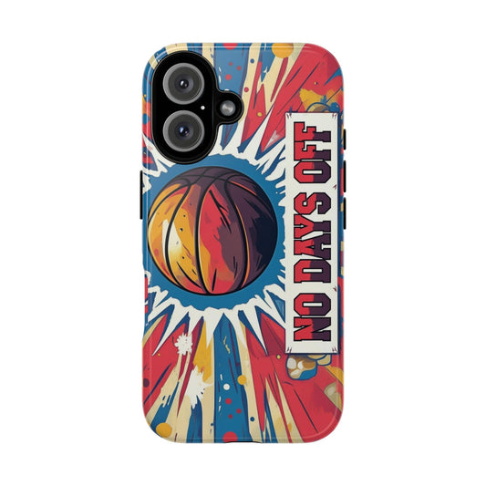 No Days Off Basketball V2 - Tough Case